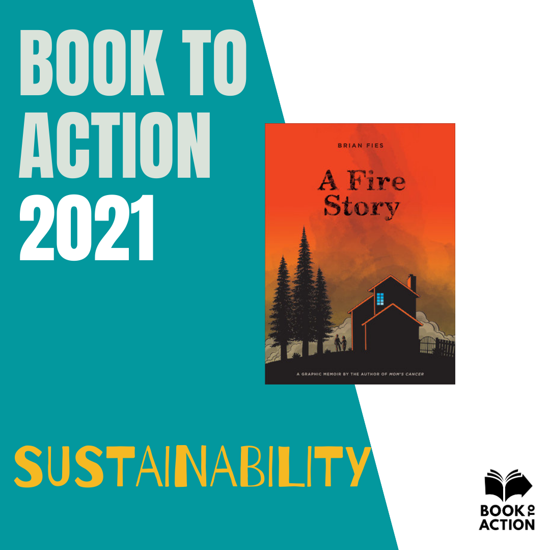 Book to Action 2021  A Fire Story by Brian Fies image of book cover-sustainability