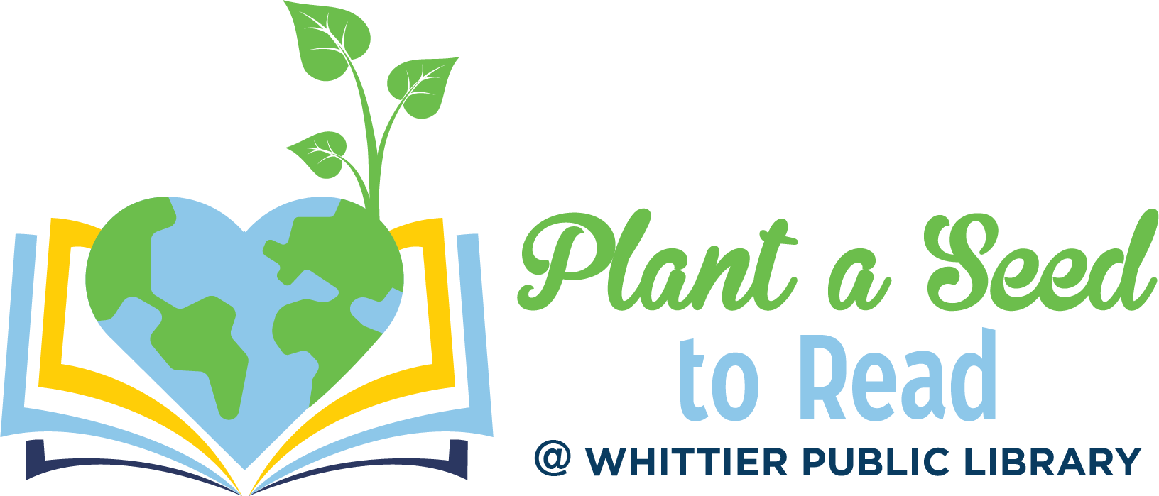 Plant a seed_to Read @ whittier public library open book with heart globe and plants